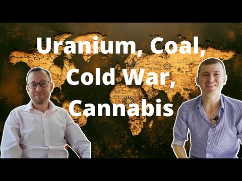Investing in Uranium, Coal, Energy, and Cannabis in the 2020s