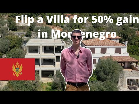 Montenegro: How to flip a house for a 50% gain