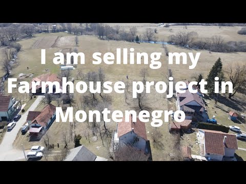 I am selling a Farm House project in Montenegro