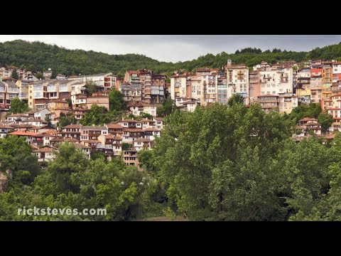 Veliko Tarnovo, Bulgaria: Medieval Capital - Rick Steves’ Europe Travel Guide - Travel Bite