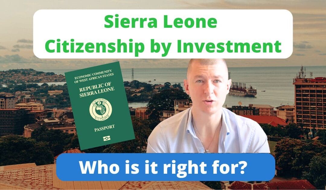 Sierra Leone Citizenship by Investment program – Who should apply?